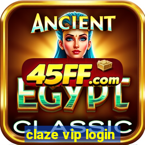 claze vip login